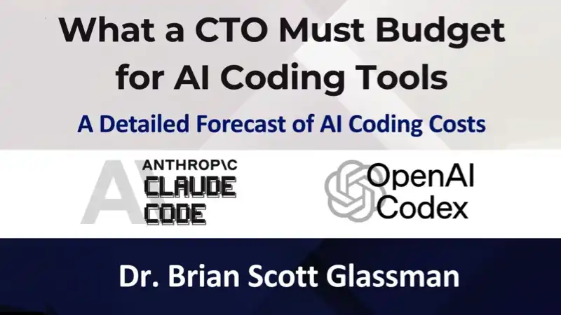 What a CTO Must Budget for AI Coding Tools: A Detailed Analysis by Dr. Brian Scott Glassman