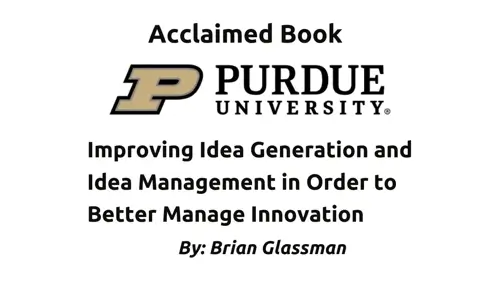 Improving Idea Generation and Idea Management in Order to Better Manage Innovation by Brian Glassman Book